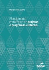 Planejamento estratégico de projetos e programas culturais