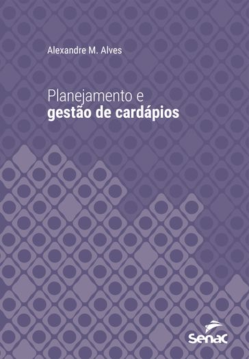 Planejamento e gestão de cardápios - Alexandre M. Alves