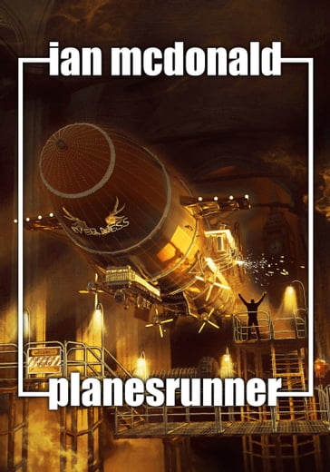 Planesrunner - Ian McDonald