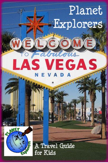 Planet Explorers Las Vegas: A Travel Guide for Kids - Planet Explorers