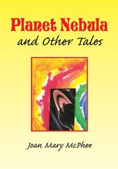 Planet Nebula and Other Tales