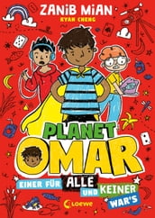 Planet Omar (Band 4) - Einer für alle und keiner war s