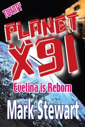 Planet X91 Evelina Is Reborn