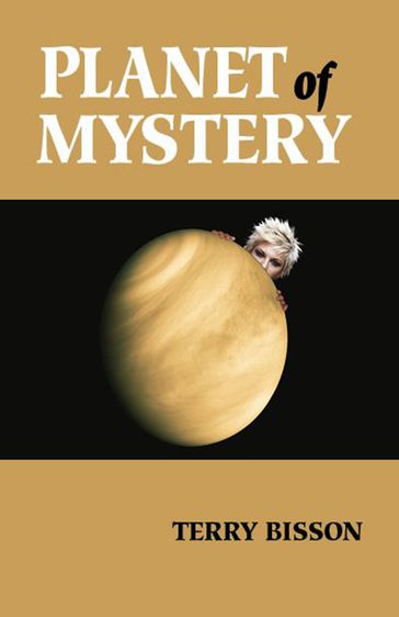 Planet of Mystery - Terry Bisson