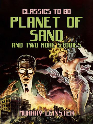 Planet of Sand and two more stories - Murray Leinster