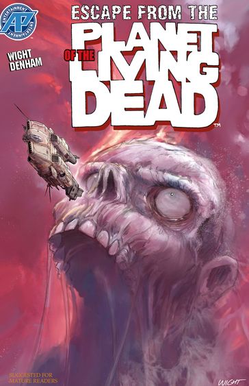 Planet of the Living Dead: Escape from the Planet of the Living Dead #4 - Joe Wight