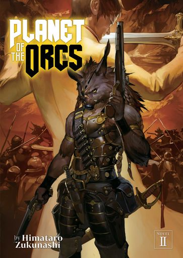 Planet of the Orcs (Light Novel) Vol. 2 - Himataro Zukunashi