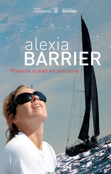 Planète océan en solitaire - Alexia Barrier