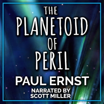 Planetoid of Peril, The - Paul Ernst