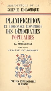 Planification et croissance économique des démocraties populaires (2). Analyse économique