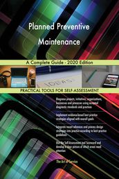 Planned Preventive Maintenance A Complete Guide - 2020 Edition