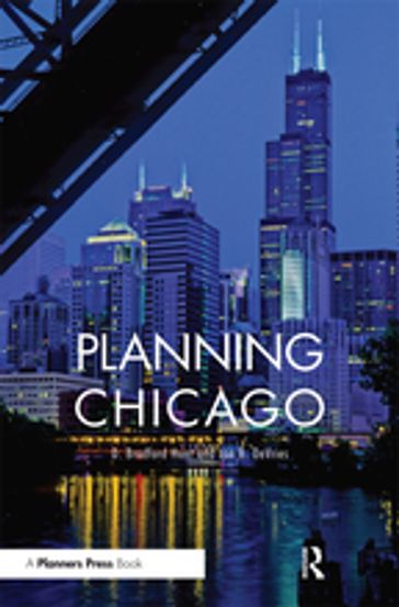 Planning Chicago - D. Bradford Hunt - Jon DeVries