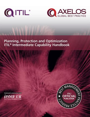 Planning, Protection and Optimization ITIL Intermediate Capability Handbook - itSMF UK