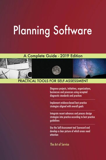 Planning Software A Complete Guide - 2019 Edition - Gerardus Blokdyk