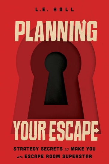 Planning Your Escape - L.E. Hall