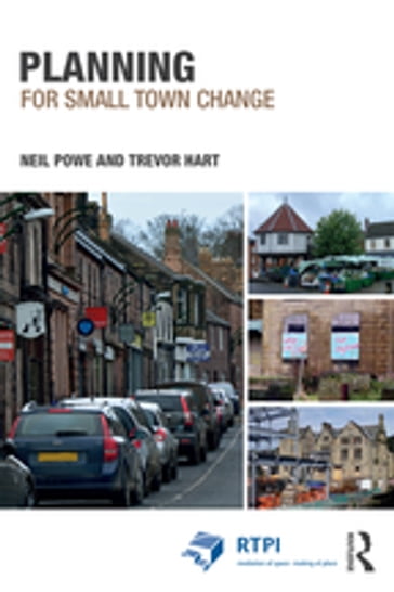 Planning for Small Town Change - Neil Powe - Trevor Hart