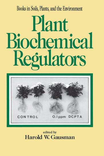 Plant Biochemical Regulators - Harold W. Gausman