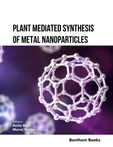 Plant Mediated Synthesis of Metal Nanoparticles - Anita Rani - Manoj Kumar