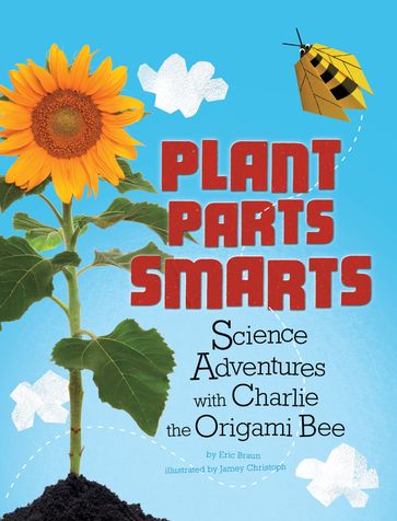 Plant Parts Smarts - Christopher Ruhland - Eric Braun