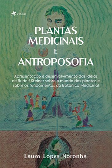 Plantas Medicinais e Antroposofia - Lauro Lopes Noronha