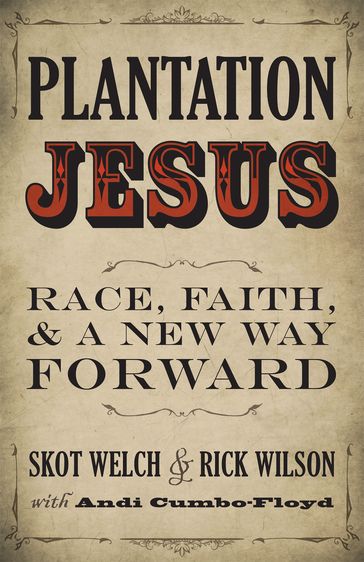 Plantation Jesus - Andi Cumbo-Floyd - Rick Wilson - Skot Welch