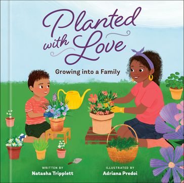 Planted with Love - Natasha Tripplett