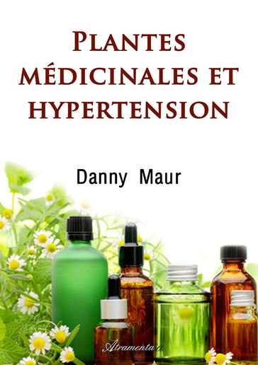 Plantes médicinales et hypertension - Danny Maur