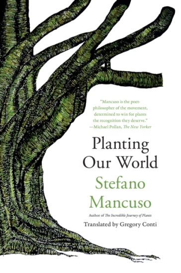 Planting Our World - Stefano Mancuso - Gregory Conti
