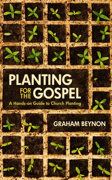 Planting for the Gospel - Graham Beynon
