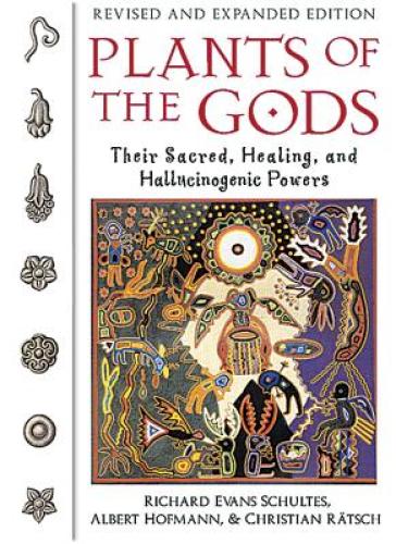 Plants of the Gods - Richard Evans Schultes - Albert Hofmann - Christian Ratsch