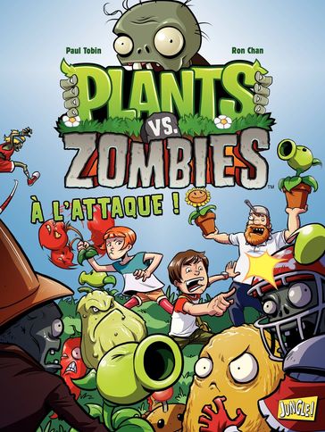 Plants vs Zombies - Tome 1 - A l'attaque - Paul Tobin - Ron Chan