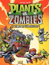 Plants vs Zombies - Tome 2 - Le temps de l apocalypse !
