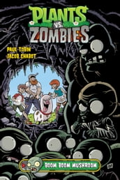 Plants vs. Zombies Volume 6: Boom Boom Mushroom