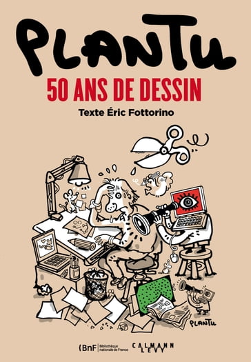 Plantu, 50 ans de dessin - Eric Fottorino - Plantu