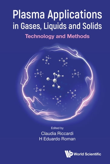 Plasma Applications in Gases, Liquids and Solids - Claudia Riccardi - H Eduardo Roman