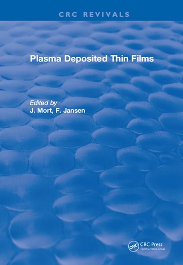 Plasma Deposited Thin Films - J. Mort - F. Jansen