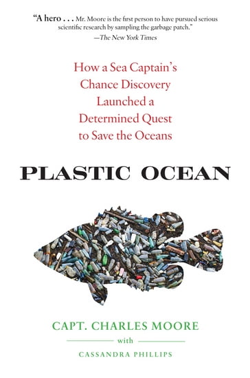 Plastic Ocean - Charles Moore