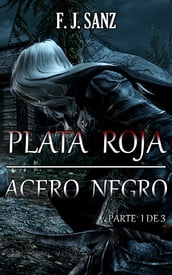 Plata roja, acero negro (Parte 1 de 3)