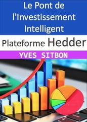 Plateforme Hedder : Le Pont de l Investissement Intelligent