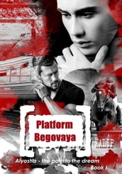 Platform Begovaya. Book I.