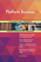 Platform Business A Complete Guide - 2020 Edition