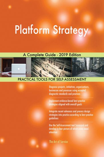 Platform Strategy A Complete Guide - 2019 Edition - Gerardus Blokdyk