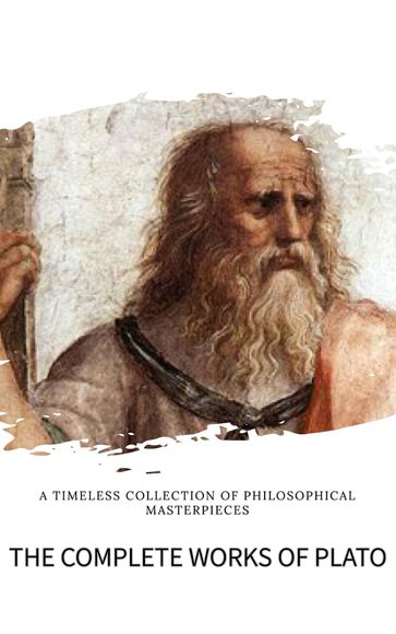 Plato: The Complete Works (31 Books) - Plato - Bookish