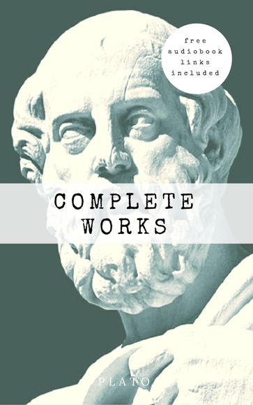 Plato: The Complete Works (31 Books) - Plato