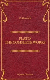 Plato: The Complete Works (Olymp Classics)