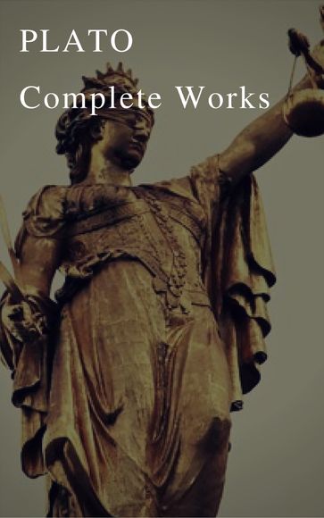 Plato: The Complete Works - Benjamin Jowett - Plato