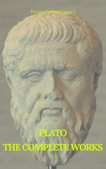 Plato: The Complete Works (Best Navigation, Active TOC) (Prometheus Classics) - Plato - Prometheus Classics