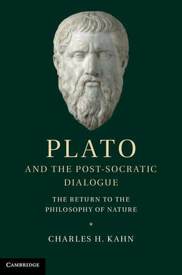 Plato and the Post-Socratic Dialogue - Charles H. Kahn
