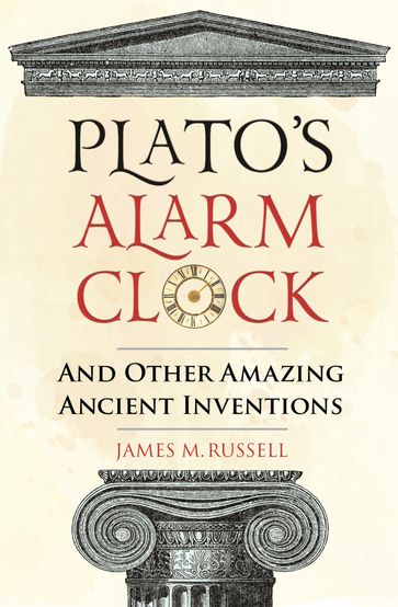 Plato's Alarm Clock - James M. Russell
