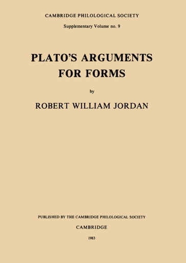 Plato's Arguments for Forms - Robert William Jordan